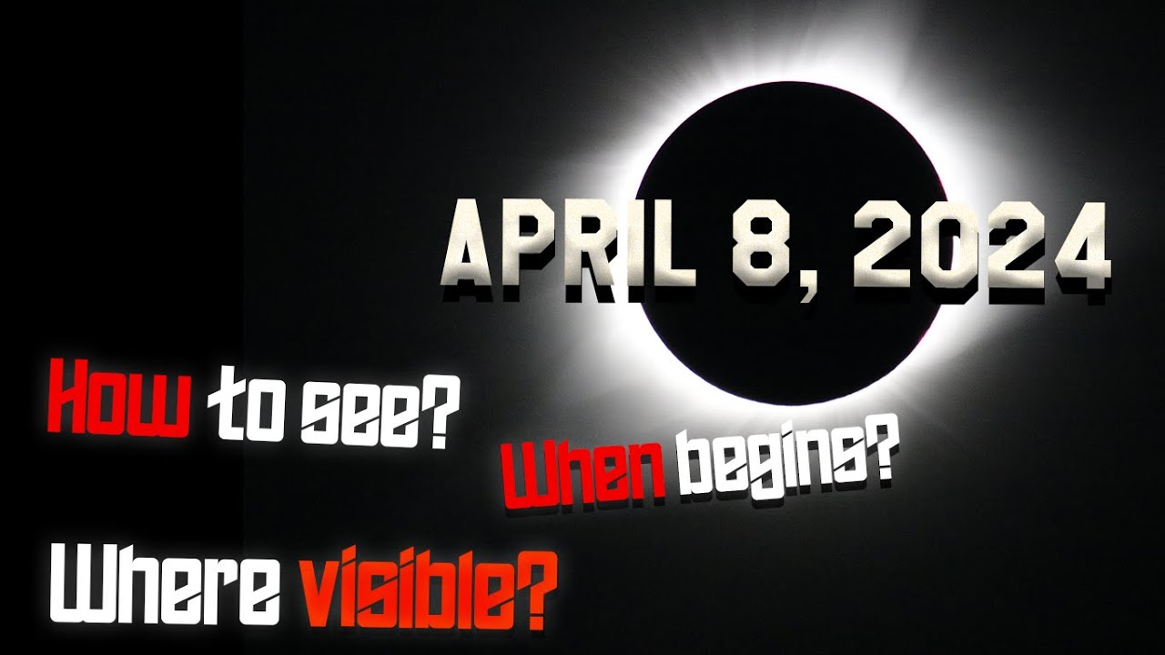 Last Minute Tips to See The Total Solar Eclipse of April 8, 2024 - YouTube