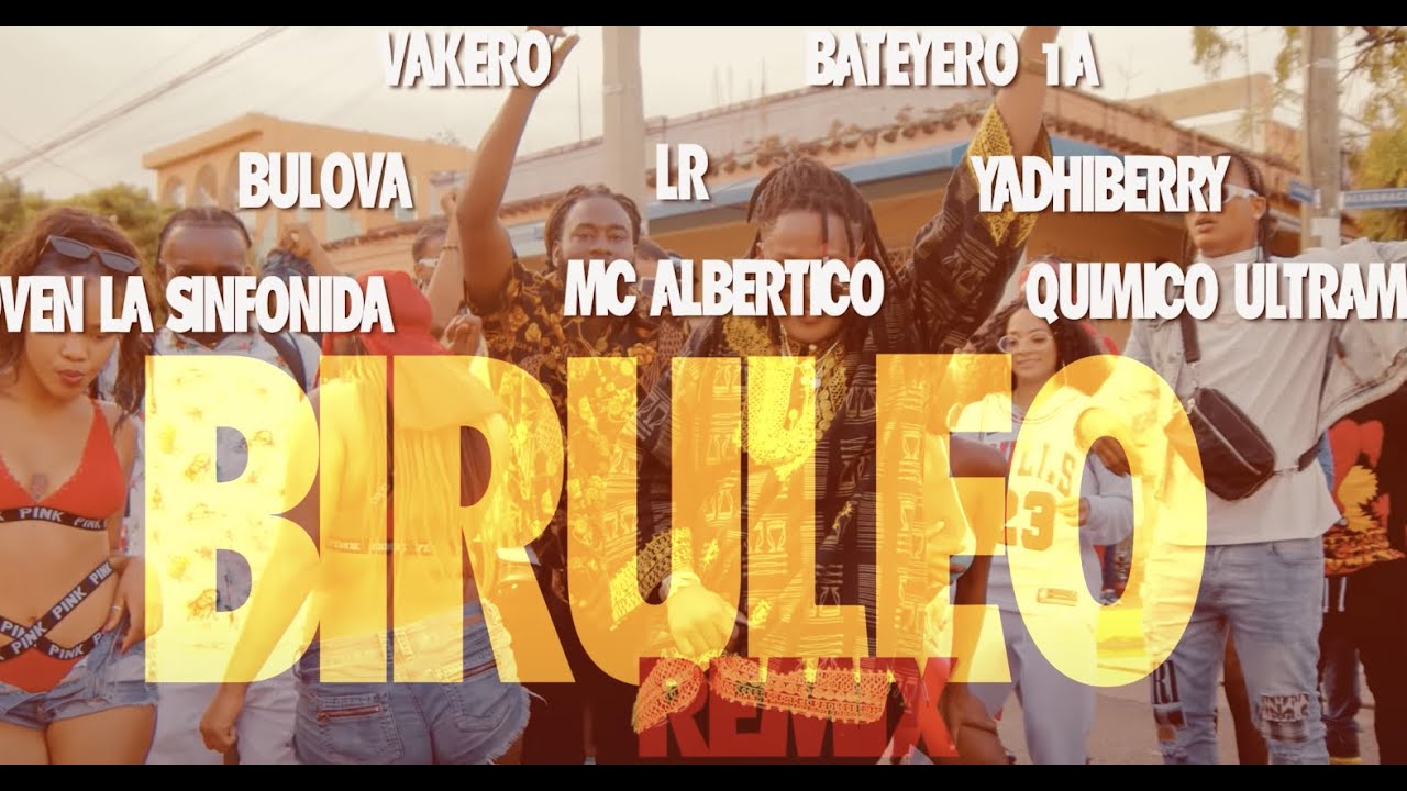 BIRULEO Remix Vakero Quimico Bulova Bateyero LR Yadhibery MC Albertico Betoben VideoOficial AndyPro-