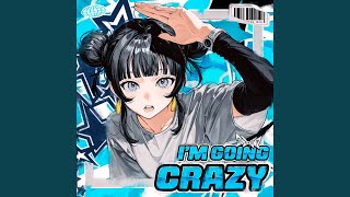Download lagu I'M GOING CRAZY (Slowed)