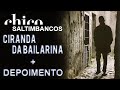 Chico Buarque canta: Ciranda da Bailarina (DVD Saltimbancos)