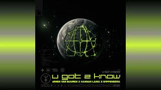 Armin van Buuren x Hannah Laing x Wippenberg - U Got 2 Know (Extended Mix)