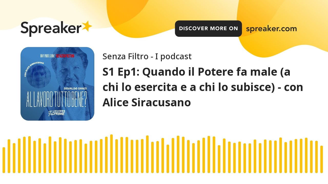 S1 Ep1: Quando il Potere fa male (a chi lo esercita e a chi lo subisce) - con Alice Siracusano