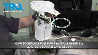 How to Replace Fuel Pump Module Assembly 2013-2019 Ford Escape 1.5L L4