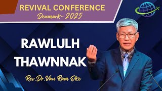 Rev.Dr.Van Ram Oke || RAWL ULHNAK HMUAL   ||  REVIVAL CONFERENCE  - DENMARK -2025