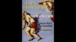 The Unknown (1927) | Lon Chaney | Silent | Public Domain