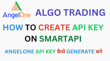 How to Create Angelone API Key on SmartAPI | Step By Step Guide | Angel One