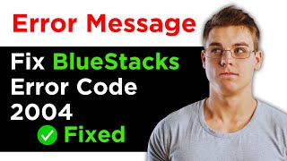FIX BLUESTACKS ERROR CODE 2004 SOMETHING WENT WRONG INSTALLATION FAILED COULD NOT INSTALL GAME