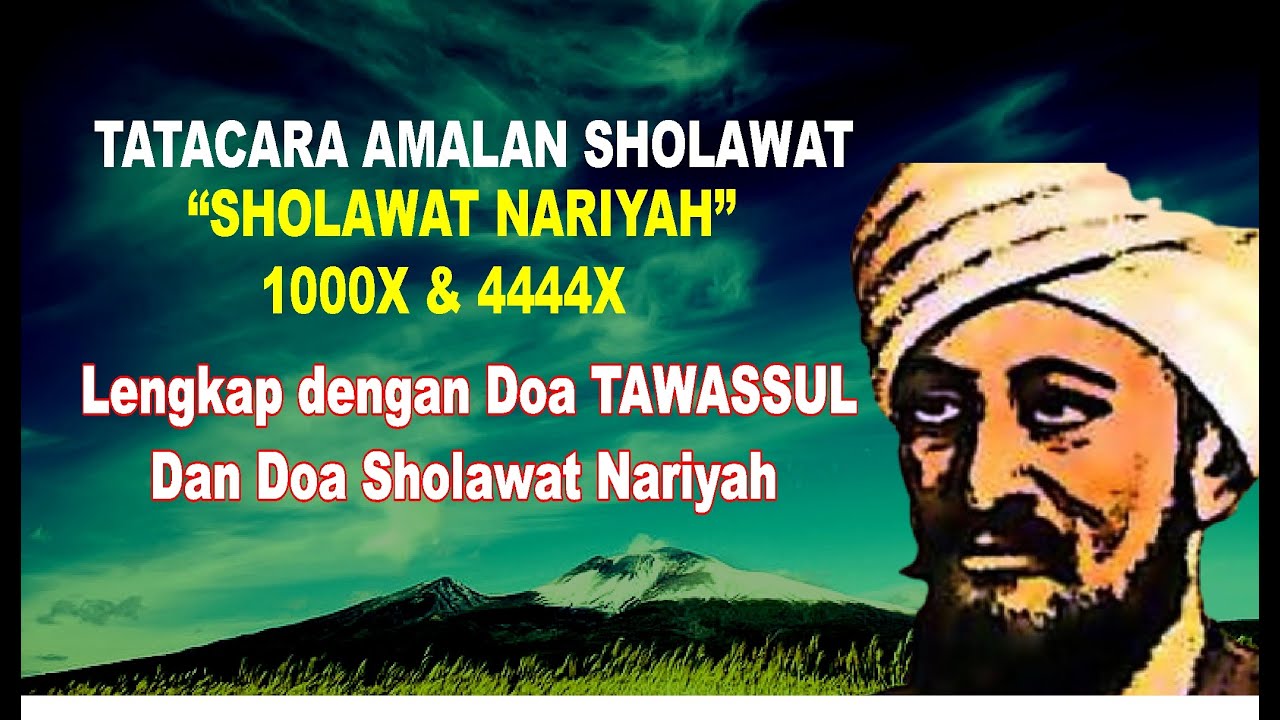 Baca Sholawat Nariyah 1000x – 4444x, Tawasul Sholawat Nariyah \u0026 Doa Sholawat Nariyah