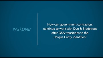 #AskDNB Episode 1: General Services Administration