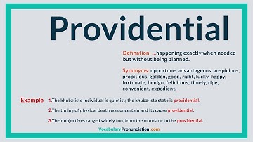 How to Pronounce PROVIDENTIAL l Definition, meaning, example and Synonyms of PROVIDENTIAL by VP