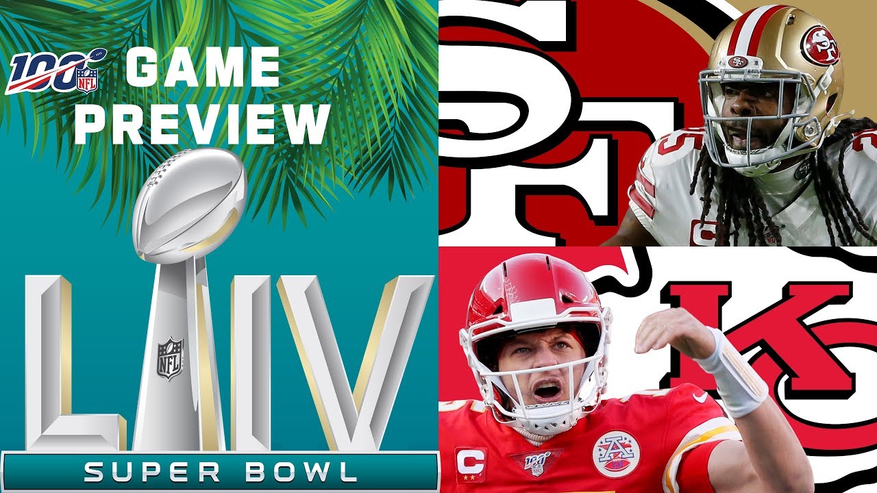 Super Bowl LIV FULL Game Preview