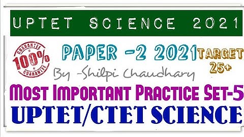UPTET/CTET SCIENCE Most important question practice set-5||UPTET PAPER-2 2021||