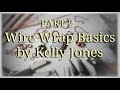 Part 2, Wire Wrap Basics.