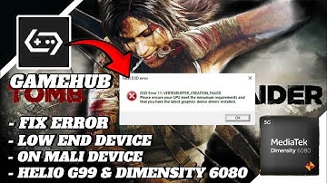 Tomb Raider 2013 Gamehub + Fix Error - Helio G99 & Dimensity 6080