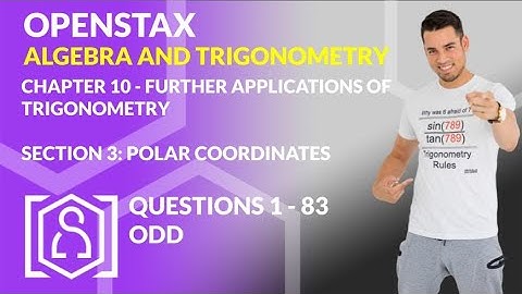 OpenStax: Algebra and Trigonometry - Chapter 10, Section 3 | Polar Coordinates