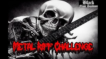 🎧 Underground Metal Demos/METAL RIFF CHALLENGE #1