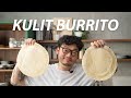 KULIT KEBAB ATAU  BURRITO RUMAHAN HALAL - HOME MADE BURITO WRAP