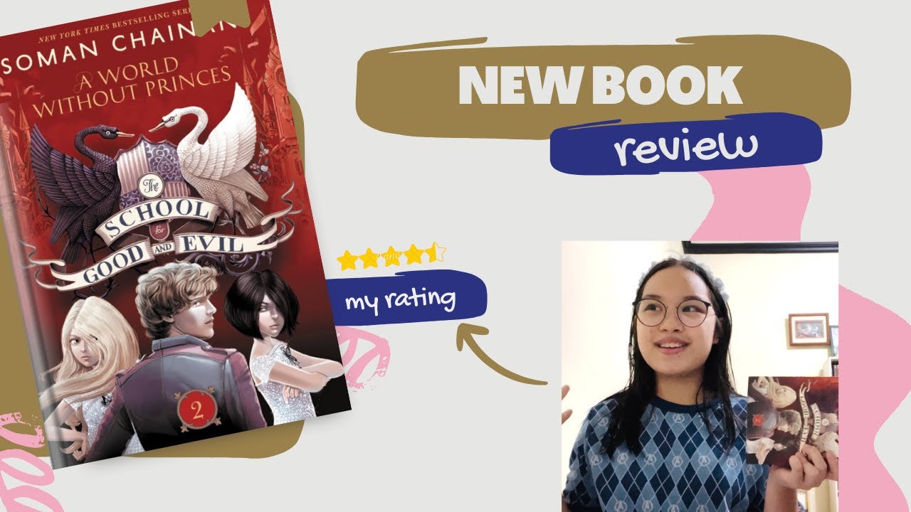 BOOK REVIEW! School For Good and Evil | A World Without Princes | Soman Chainani