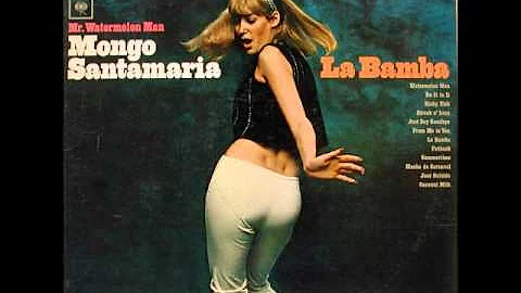 Mongo Santamaria          Watermelon Man