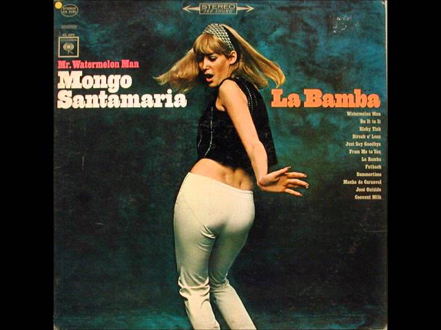 Mongo Santamaria
 - Watermelon Man