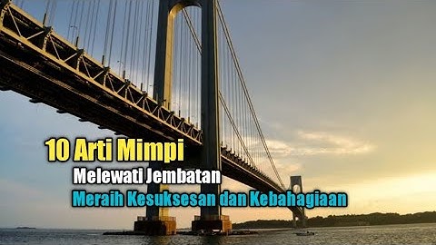 10 Arti Mimpi Melewati Jembatan, Meraih Kesuksesan