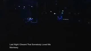 Morrissey - Last Night I Dream That Somebody Loved Me (2006)