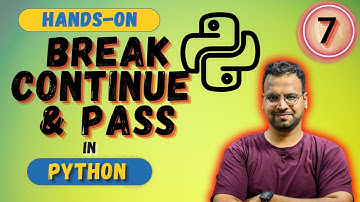 Break, Continue & Pass in Loops 🎯 (Part - 7)   |  Hands-on Python for beginners