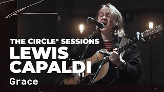 Lewis Capaldi - Grace | The Circle° Sessions