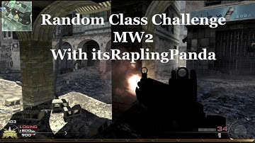 MW2 Random Class challenge!