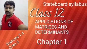 Class 12th  Application of matrices and determinant Chapter - 1 , Exercise 1.4, Q.no.5