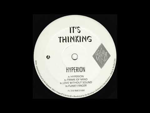 It's Thinking — It's Thinking - Love Without Sound (Frame Of Mind)