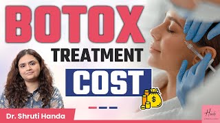 What is Botox Treatment? | Cost of Botox Treatment | Dr. Shruti Handa