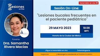 Sesión On-Line: &quot;Lesiones bucales frecuentes en el paciente pediátrico&quot;