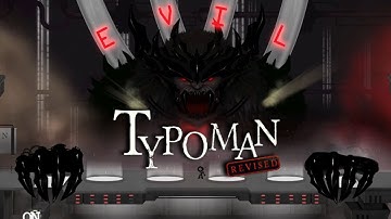 E-V-I-L FINAL BOSS. ||  Typoman: Revised (Part 6 - FINALE)