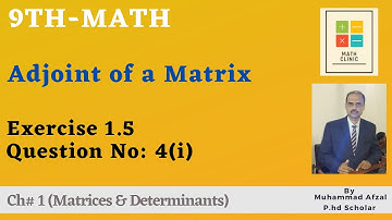 9th Math, Exercise 1.5, Question# 4 (Adjoint of a Matrix) Chapter# 1