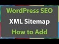 How Do I Add an XML Sitemap to My WordPress Site