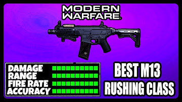 NEW OVERPOWERED M13 RUSHING CLASS SETUP IN MODERN WARFARE! BEST M13 CLASS SETUP!