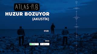 Atlas RB - Huzur Bozuyor (Akustik)  Resimi