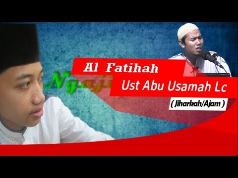 wow!!!-al-fatihah-nada-jiharkah-ust.-abu-usamah-lc