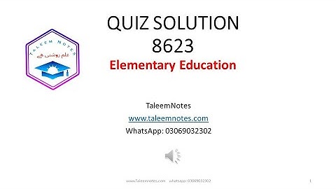 QUIZ SOLUTION 8623 Elementary Education AIOU @Taleemnotes
