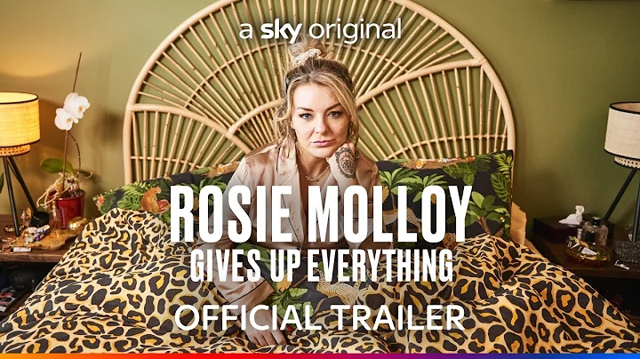 Rosie Molloy Gives Up Everything | Official Trailer