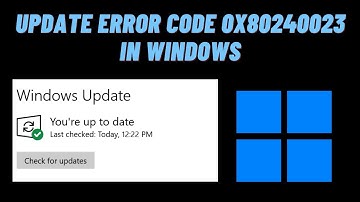 How to Fix the Update Error Code 0x80240023 in Windows