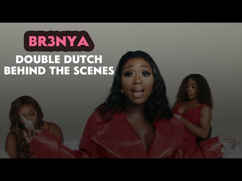 Br3nya - Double Dutch [Behind The Scenes]
