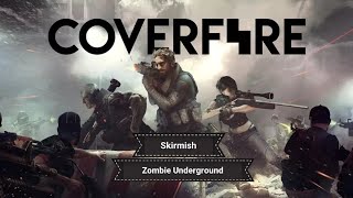 Cover Fire Skirmish and Zombie Underground Mode