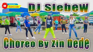 DJ Slebew - Yang Lagi Viral Tiktok - Choreo By Zin Dede