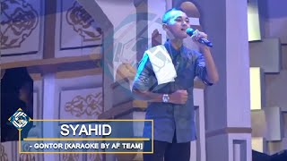 Gontor - Syahid [Karaoke BY AF TEAM]