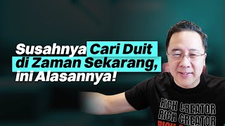 Kenapa Jaman Sekarang Susah Cari Duit?