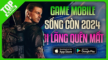 Top Game Mobile Sinh Tồn FREE Hay Nhất 2024 – Đang Bị Lãng Quên