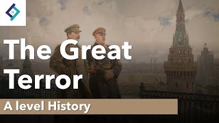 Stalin's Great Terror | A Level History