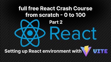 full free React crash course from scratch Part 2 | Setting up React environment